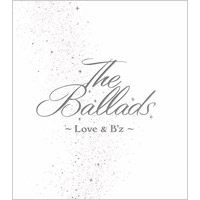 The Ballads 〜Love&B'z〜
