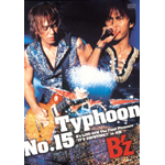 『Typhoon No.15』〜B'z LIVE-GYM The Final Pleasure“IT'S SHOWTIME!!”in 渚園〜