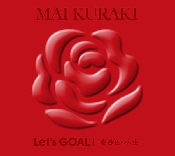 倉木麻衣「Let’s GOAL！〜薔薇色の人生〜」初回限定盤 Red