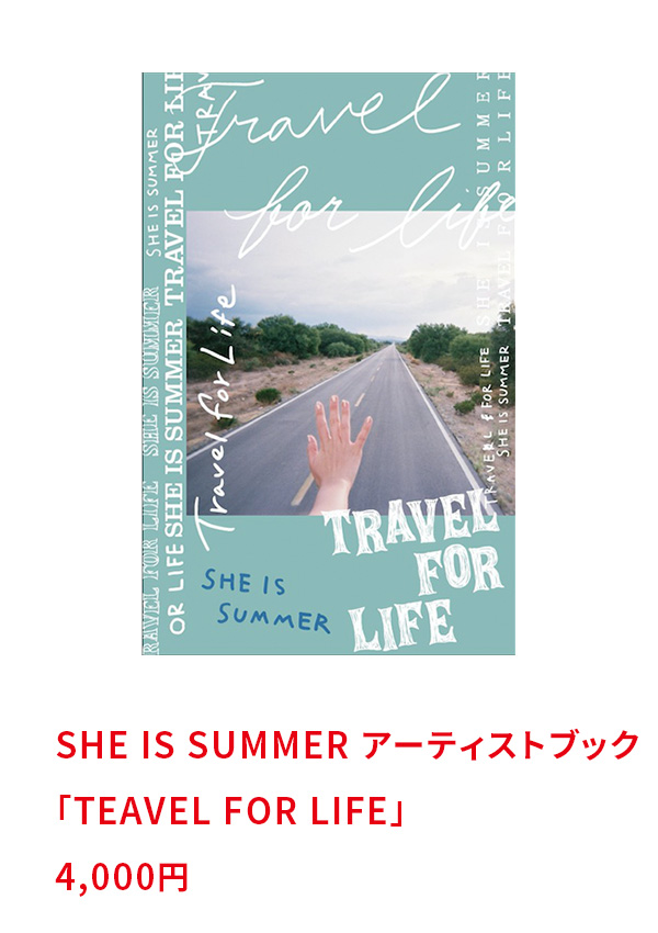 SHE IS SUMMER アーティストブック「TEAVEL FOR LIFE」